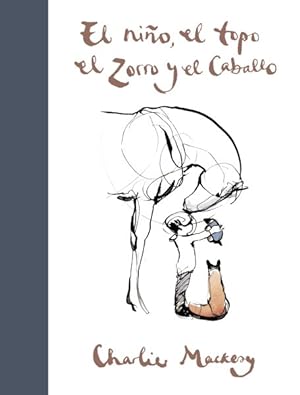Seller image for El niño, el topo, el zorro y el caballo/ The Boy, the Mole, the Fox and the Horse -Language: spanish for sale by GreatBookPrices