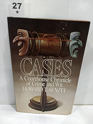 Cases: A Courthouse Chronicle of Crime and Wit