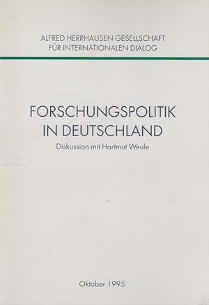 Seller image for Forschungspolitik in Deutschland : Diskussion mit Hartmut Weule. Alfred-Herrhausen-Gesellschaft fr Internationalen Dialog for sale by Versandantiquariat Nussbaum