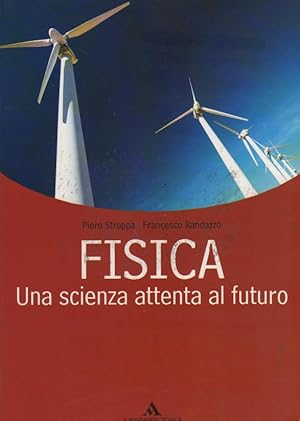 Immagine del venditore per Fisica. Una scienza attenta al futuro. Volume unico. Per le Scuole superiori venduto da Usatopoli libriusatierari