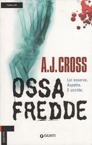 Imagen del vendedor de Ossa fredde Lui osserva. Aspetta. E uccide. a la venta por Versandantiquariat Nussbaum