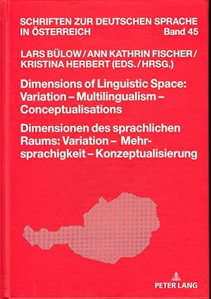 Dimensions of linguistic space: variation - multilingualism - conceptualisations = Dimensionen de...