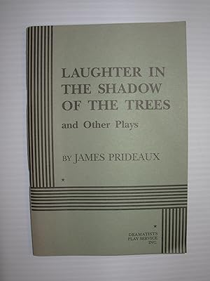 Laughter in the Shadow of the Trees and Other Plays