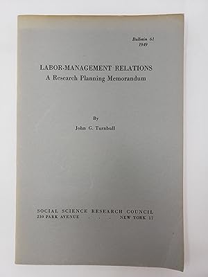 Image du vendeur pour Labor-Management Relations: A Research Planning Memorandum mis en vente par Barberry Lane Booksellers