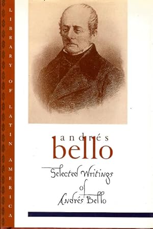 Seller image for Selected Writings of Andres Bello for sale by The Armadillo's Pillow