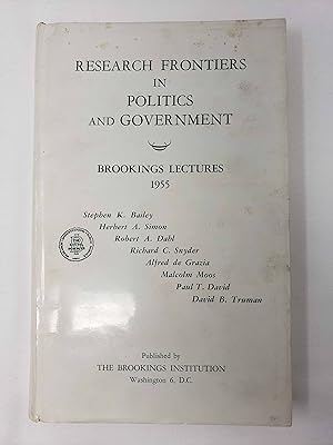 Research Frontiers in Politics and Government - Brookings Lectures 1955