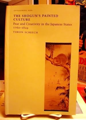 Bild des Verkufers fr The Shogun's Painted Culture: Fear and Creativity in the Japanese States, 1760-1829 zum Verkauf von Structure, Verses, Agency  Books