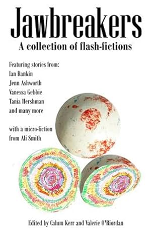 Bild des Verkufers fr Jawbreakers 2012 : National Flash-fiction Day Anthology zum Verkauf von GreatBookPricesUK