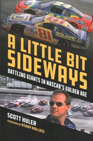 Immagine del venditore per Little Bit Sideways : Battling Giants in Nascar's Golden Age venduto da GreatBookPricesUK