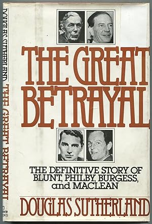 Bild des Verkufers fr The Great Betrayal: The Definitive Story of Blunt, Philby, Burgess, and Maclean zum Verkauf von Between the Covers-Rare Books, Inc. ABAA