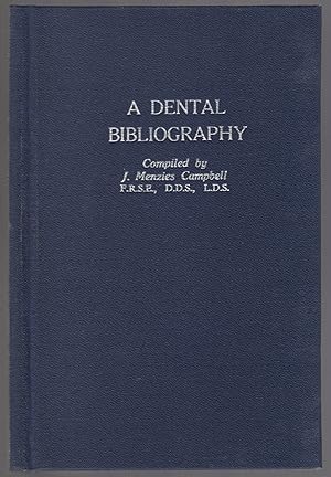 Imagen del vendedor de A Dental Bibliography: British and American, 1682-1880 a la venta por Between the Covers-Rare Books, Inc. ABAA