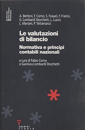 Imagen del vendedor de Le valutazioni di bilancio. Normativa e principi contabili nazionali a la venta por Usatopoli libriusatierari