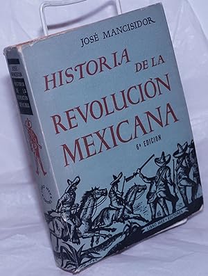 Historia de la Revolucion Mexicana. 6a. Edicion