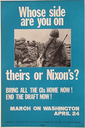 Imagen del vendedor de Whose side are you on, theirs or Nixon's? Bring all the GI's home now! End the draft now! March on Washington. April 24 [poster] a la venta por Bolerium Books Inc.