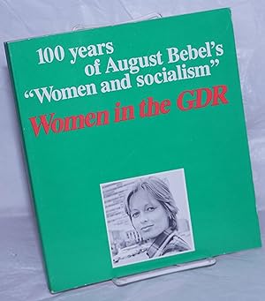 Women in the German Democratic Republic: On the 100th anniversary of the publication of August Be...
