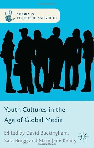 Seller image for Youth Cultures in the Age of Global Media (Studies in Childhood and Youth) [Hardcover ] for sale by booksXpress