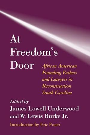 Seller image for At Freedom's Door: African American Founding Fathers and Lawyers in Reconstruction South Carolina (Non Series) [Soft Cover ] for sale by booksXpress