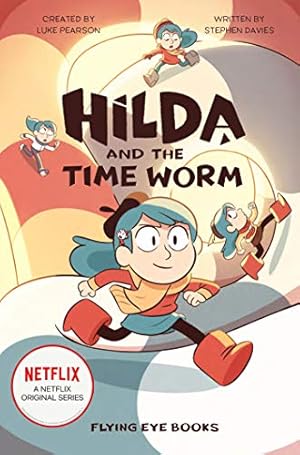 Seller image for Hilda and the Time Worm: Hilda Netflix Tie-In 4 (Hilda Tie-In) by Pearson, Luke, Davies, Stephen [Paperback ] for sale by booksXpress