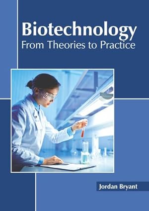 Seller image for Biotechnology: From Theories to Practice [Hardcover ] for sale by booksXpress
