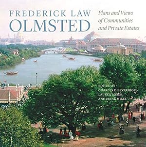 Imagen del vendedor de Frederick Law Olmsted: Plans and Views of Communities and Private Estates (The Papers of Frederick Law Olmsted) by Olmsted, Frederick Law [Hardcover ] a la venta por booksXpress