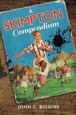 Seller image for A Skimpton Compendium by Biggins, John C [Paperback ] for sale by booksXpress