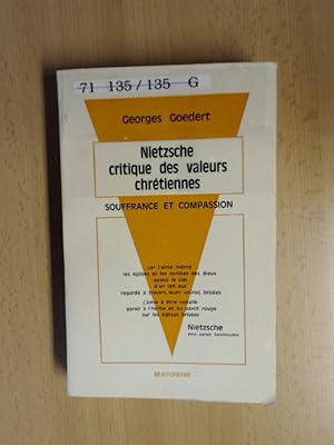 Bild des Verkufers fr Nietzsche Critique des Valeurs Chretiennes Souffrance et compassion zum Verkauf von avelibro OHG