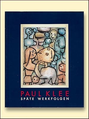 Paul Klee Spate Werkfolgen