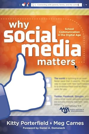 Image du vendeur pour Why Social Media Matters : School Communication in the Digital Age mis en vente par GreatBookPricesUK
