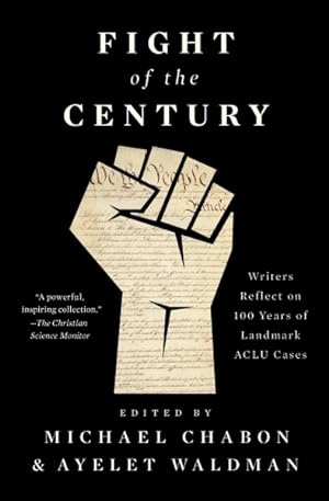 Image du vendeur pour Fight of the Century : Writers Reflect on 100 Years of Landmark ACLU Cases mis en vente par GreatBookPricesUK