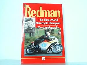 Bild des Verkufers fr Jim Redman. Six Times World Motorcycle Champion - The Autobiography zum Verkauf von Antiquariat Ehbrecht - Preis inkl. MwSt.