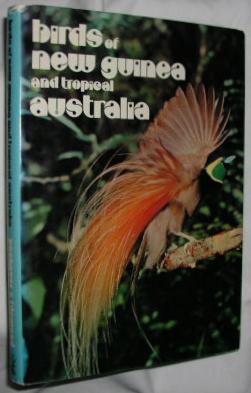 Bild des Verk�ufers f�r Birds of New Guinea and Tropical Australia: The Birds of Papua New Guinea, Irian Jaya, The Solomon Islands and Tropical North Australia zum Verkauf von E. Manning Books