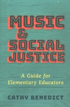 Imagen del vendedor de Music and Social Justice : A Guide for Elementary Educators a la venta por GreatBookPricesUK