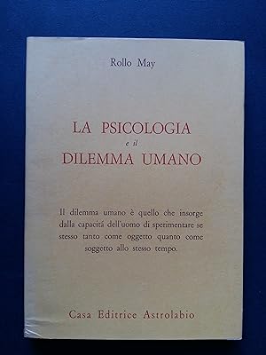 May Rollo. La psicologia e il dilemma umano. Astrolabio. 1970-I