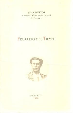 Image du vendeur pour Frascuelo y su tiempo . mis en vente par Librera Astarloa