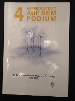 Bild des Verkufers fr Vier auf dem Podium. 30 Jahre Mozarteum-Quartett Salzburg 1955-1985 zum Verkauf von Roland Antiquariat UG haftungsbeschrnkt