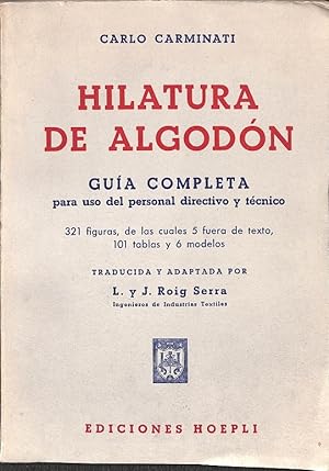 Imagen del vendedor de HILATURA DE ALGODON - GUA COMPLETA PARA USO DEL PERSONAL DIRECTIVO Y TCNICO. a la venta por Librera Smile Books