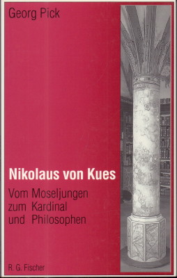 Bild des Verkufers fr Nikolaus von Kues. Vom Moseljungen zum Kardinal und Philosophen. zum Verkauf von Antiquariat Jenischek