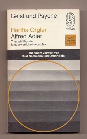 Alfred Adler - Triumph über den Minderwertigkeitskomplex (Geist und Psyche)