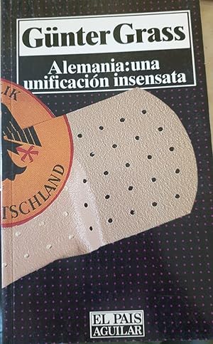Imagen del vendedor de ALEMANIA: UNA UNIFICACION INSENSATA. a la venta por Libreria Lopez de Araujo