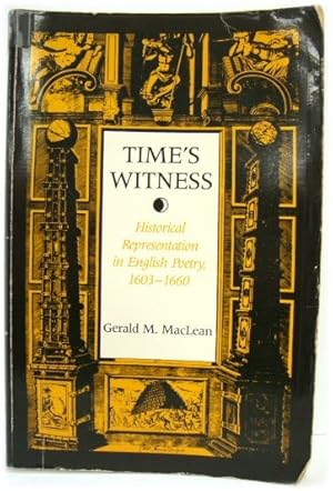 Bild des Verkufers fr Time's Witness: Historical Representation in English Poetry, 1603-1660 zum Verkauf von PsychoBabel & Skoob Books