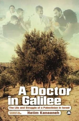 Immagine del venditore per Doctor in Galilee : The Life and Struggle of a Palestinian in Israel venduto da GreatBookPricesUK