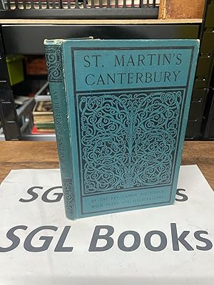 The Church Of St. Martin Canterbury: An Illustrated Account Of Its History And Fabric