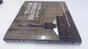 Image du vendeur pour To Our Brothers: Memorials to a Lost Generation in British Schools mis en vente par BoundlessBookstore