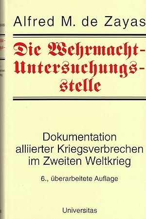 Imagen del vendedor de Die Wehrmacht-Untersuchungsstelle: Dokumentation alliierter Kriegsverbrechen im Zweiten Weltkrieg a la venta por Paderbuch e.Kfm. Inh. Ralf R. Eichmann