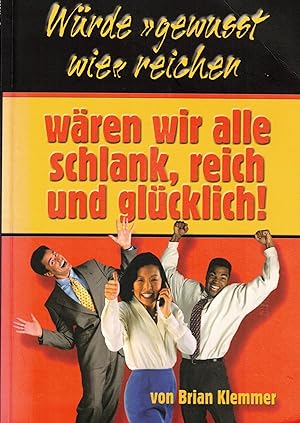 Seller image for Wrde gewusst wie reichen, wren wir alle schlank, reich und glcklich for sale by Paderbuch e.Kfm. Inh. Ralf R. Eichmann