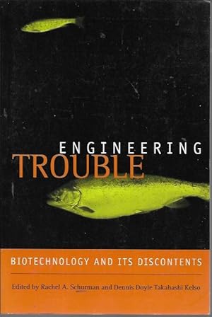 Imagen del vendedor de Engineering Trouble: Biotechnology and Its Discontents a la venta por Bookfeathers, LLC