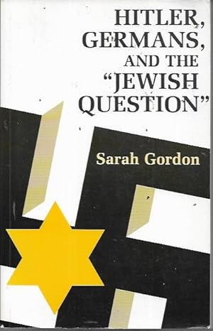 Imagen del vendedor de Hitler, Germans, and the Jewish Question a la venta por Bookfeathers, LLC