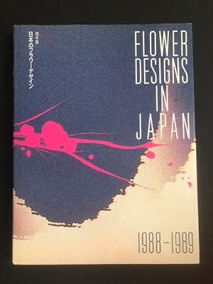 Image du vendeur pour Flower Designs In Japan: 1988-1989 mis en vente par BookEnds Bookstore & Curiosities