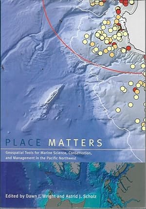 Seller image for Place Matters: Geospatial Tools for Marine Science, Conservation, and Management in the Pacific Northwest for sale by Bookfeathers, LLC