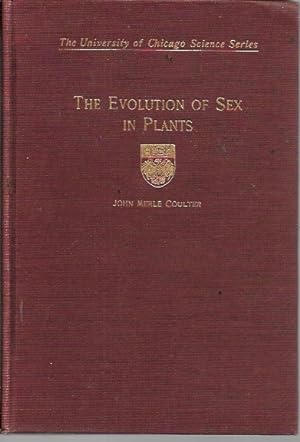 Bild des Verkufers fr The Evoliution of Sex in Plants (Chicago: 1916) zum Verkauf von Bookfeathers, LLC